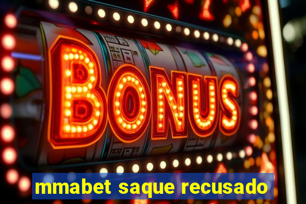 mmabet saque recusado